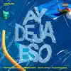 Champion Boy, Giovakartoons, GUIIYE SPICY & Maiky Escobar - Ay Deja Eso - Single